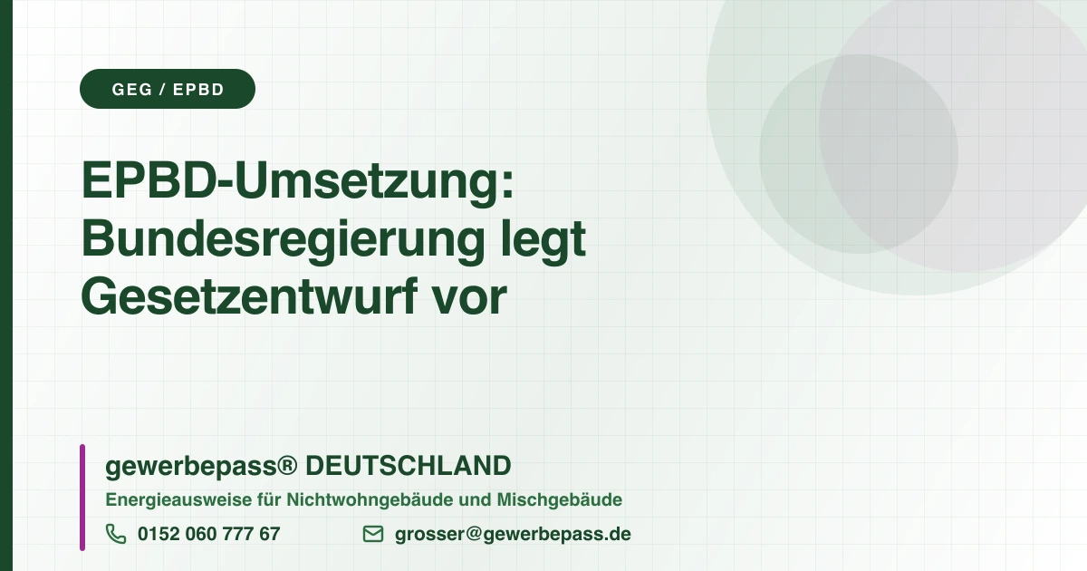 EPBD-Umsetzung: Bundesregierung legt Gesetzentwurf vor, gewerbepass DEUTSCHLAND, Tel. 0152 060 777 67