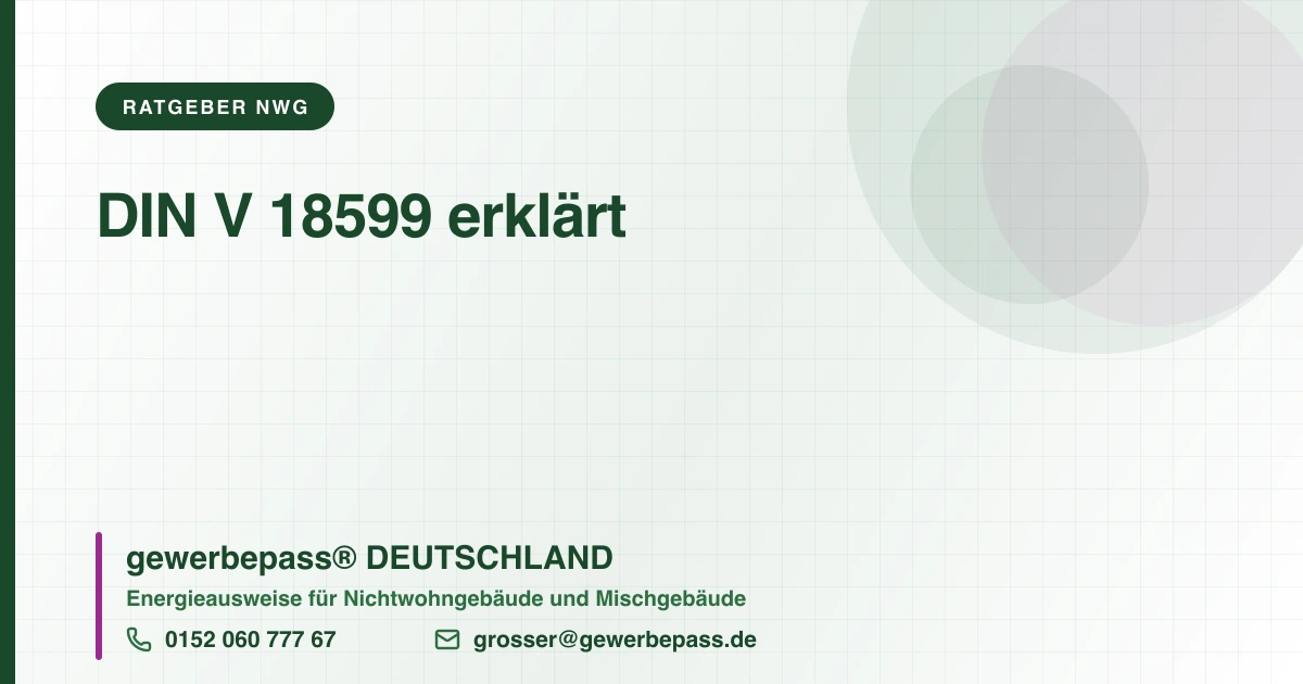 DIN 18599, gewerbepass DEUTSCHLAND, Tel. 0152 060 777 67