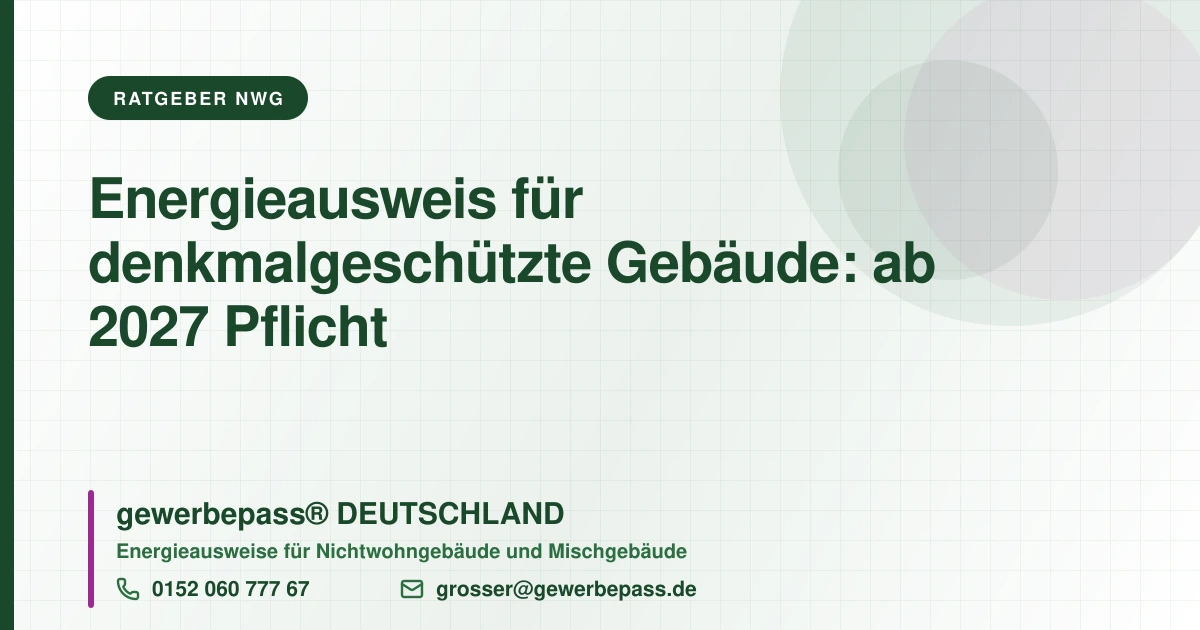Energieausweis für Baudenkmäler, gewerbepass DEUTSCHLAND, Tel. 0152 060 777 67